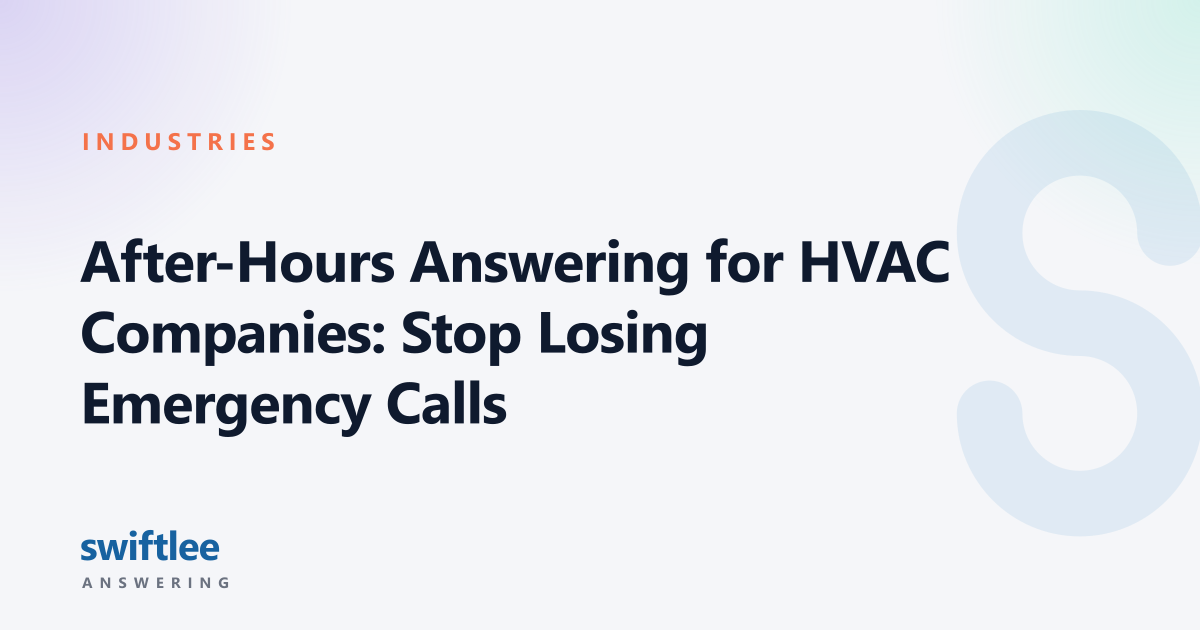 After-Hours Answering for HVAC Companies: Stop Losing Emergency Calls — Swiftlee Answering