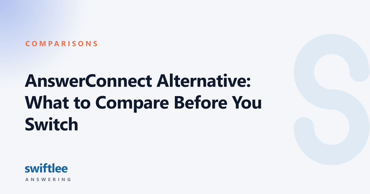 AnswerConnect Alternative: What to Compare Before You Switch — Swiftlee Answering
