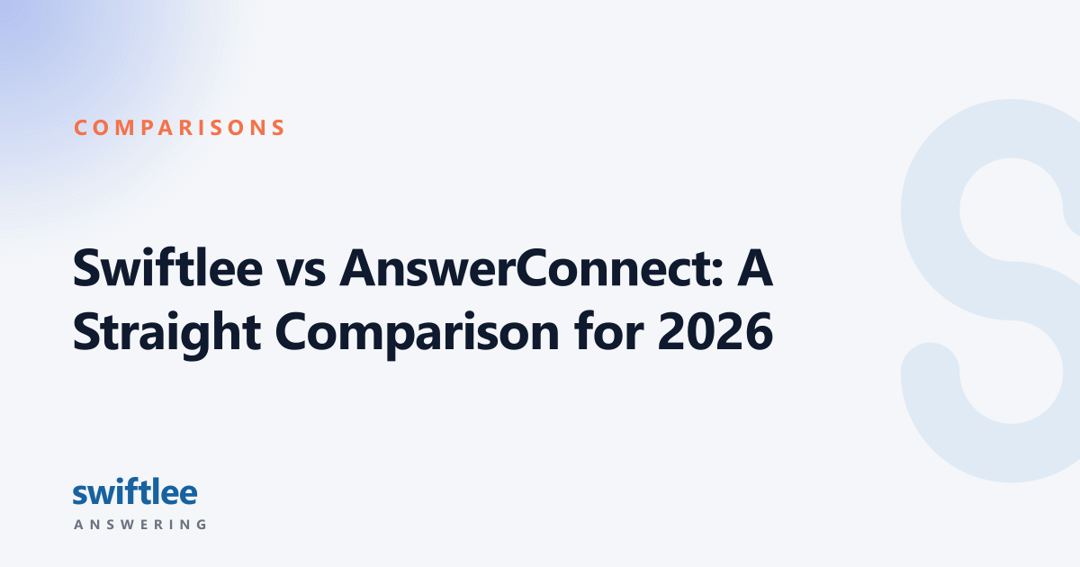 Swiftlee vs AnswerConnect: A Straight Comparison for 2026 — Swiftlee Answering