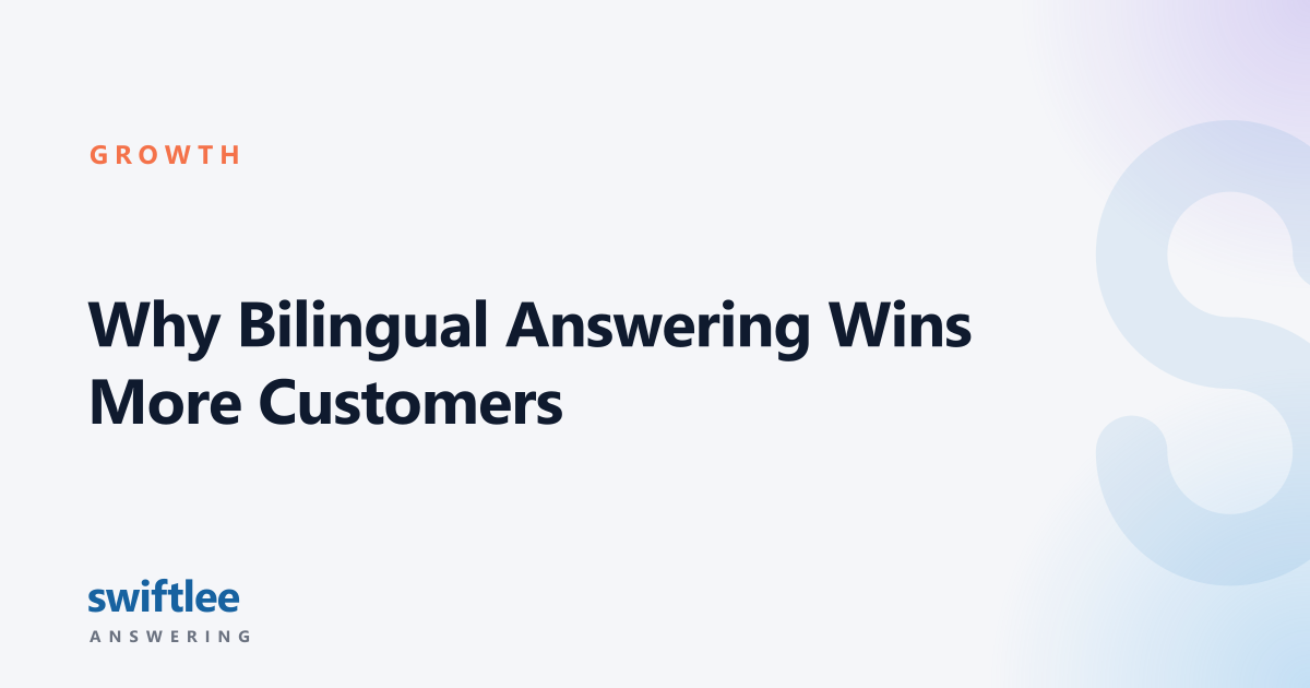 Why Bilingual Answering Wins More Customers — Swiftlee Answering